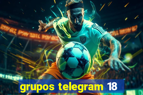 grupos telegram 18